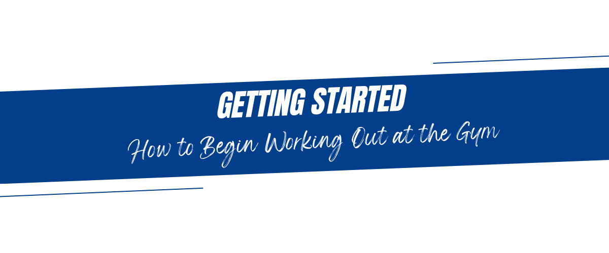 getting-started-how-to-begin-working-out-at-the-gym-fkifitness