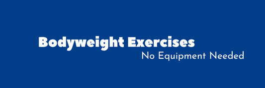 Bodyweight Exercises: No Equipment Needed