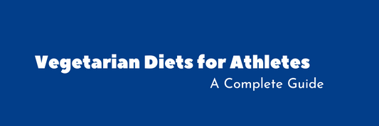 Vegetarian Diets for Athletes: A Complete Guide