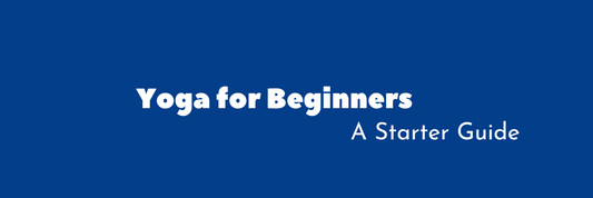 Yoga for Beginners: A Starter Guide