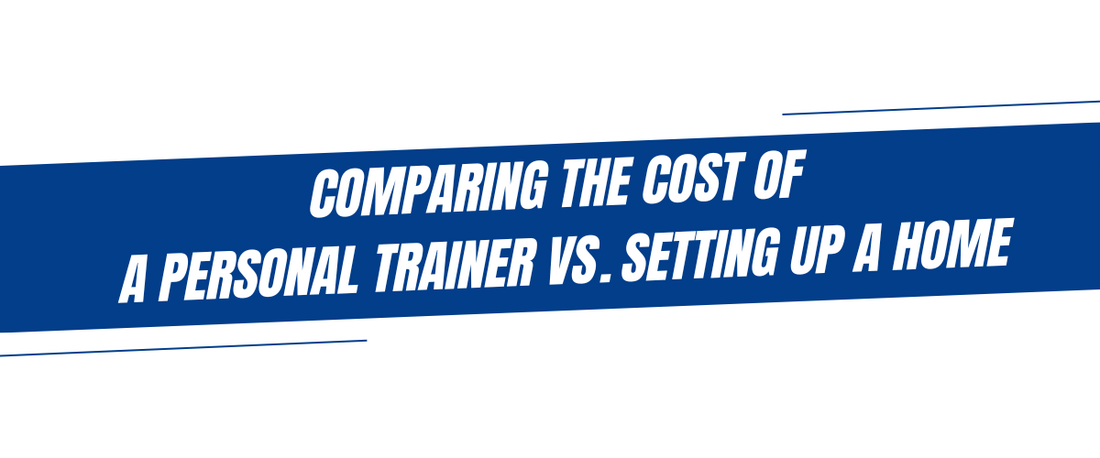 Comparing the Cost of a Personal Trainer vs. Setting Up a Home Gym