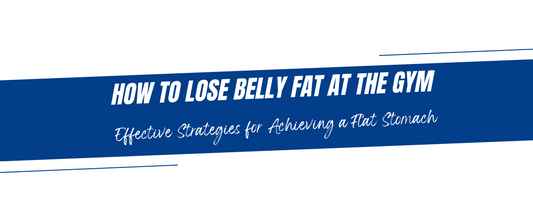 How to Lose Belly Fat at the Gym: Effective Strategies for Achieving a Flat Stomach