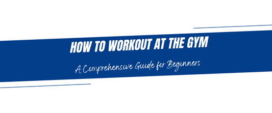 How to Workout at the Gym: A Comprehensive Guide for Beginners