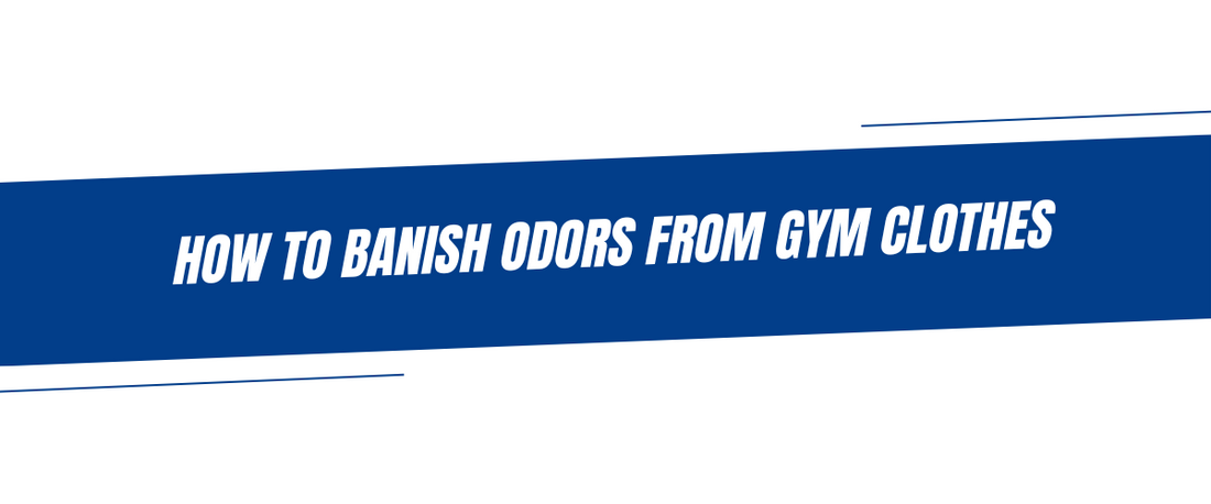 How to Banish Odors from Gym Clothes