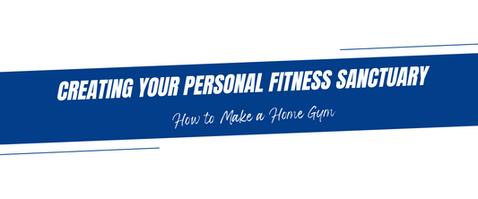 Creating Your Personal Fitness Sanctuary: How to Make a Home Gym