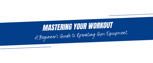 Mastering Your Workout: A Beginner's Guide to Operating Gym Equipment