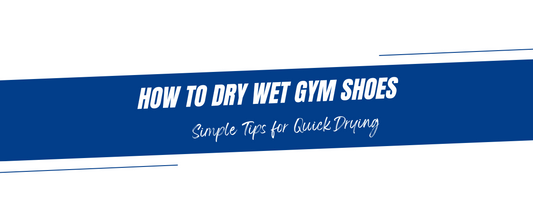 How to Dry Wet Gym Shoes: Simple Tips for Quick Drying